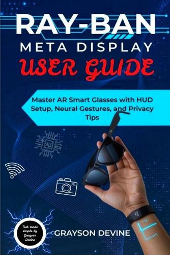 Ray-Ban Meta Display User Guide