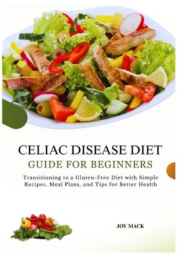 Celiac Disease Diet Guide for Beginners