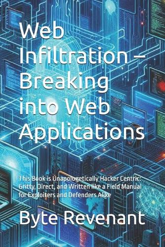 Web Infiltration - Breaking into Web Applications