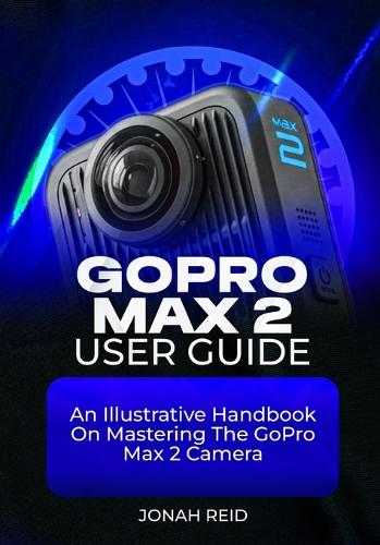 Gopro Max 2 User Guide