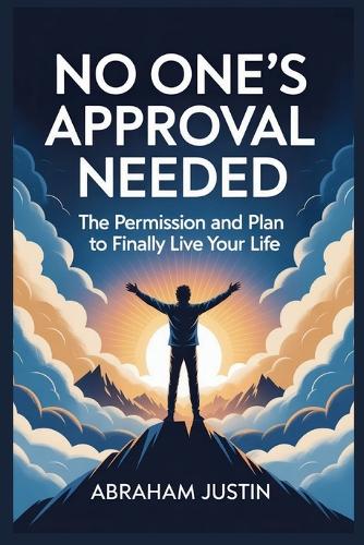 No One's Approval Needed