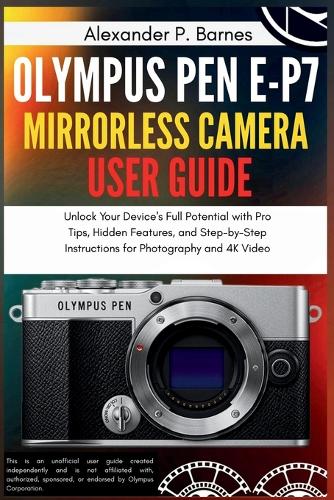 Olympus Pen E-P7 Mirrorless Camera User Guide