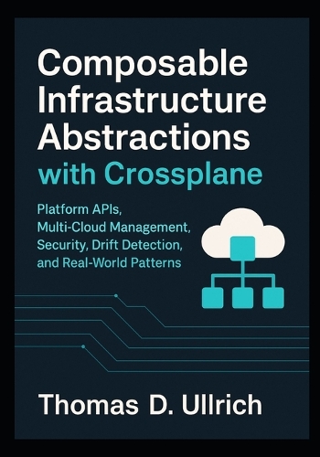 Composable Infrastructure Abstractions with Crossplane