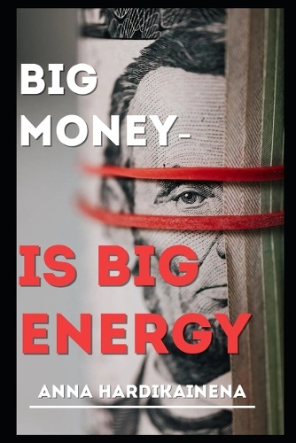 Big Money -Is Big Energy.