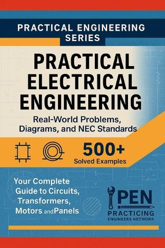 Practical Electrical Engineering Real-World Problems Diagrams, and NEC Standards
