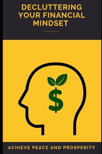 Decluttering Your Financial Mindset