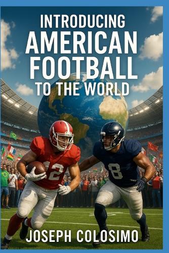 Introducing American Football to the World