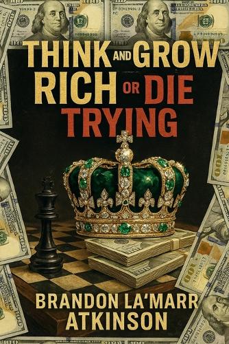 Think and Grow Rich Or Die Trying