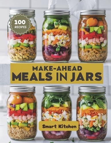 MAKE-AHEAD Meals in Jars
