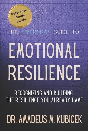 The Everyday Guide to Emotional Resilience