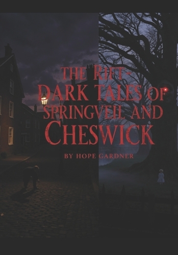 The Rift-Dark Tales of Springveil and Cheswick