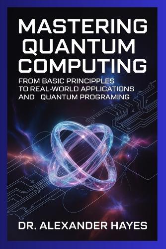 Mastering Quantum Computing