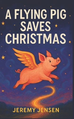 A Flying Pig Saves Christmas