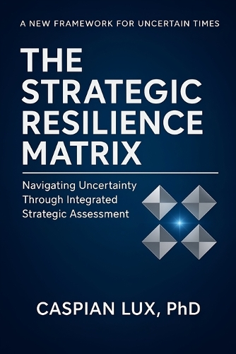 The Strategic Resilience Matrix