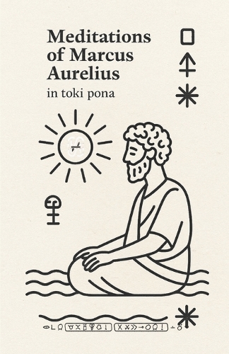 Meditations of Marcus Aurelius - in Toki Pona