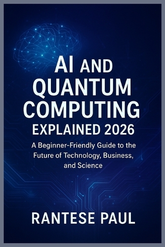 AI and Quantum Computing Explained 2026