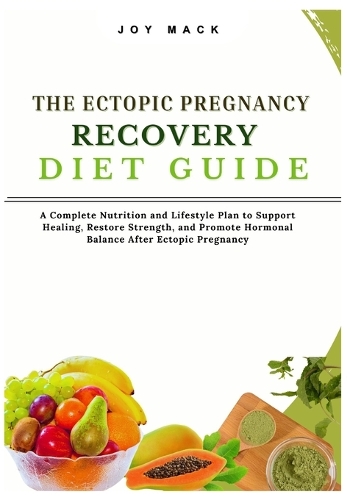 The Ectopic Pregnancy Recovery Diet Guide