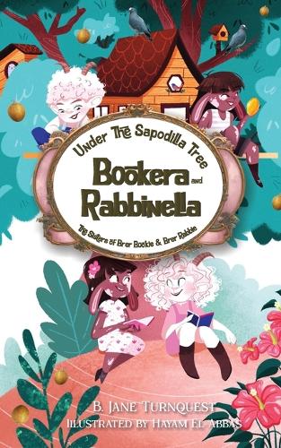 Under The Sapodilla Tree, Bookera and Rabbinella
