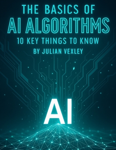 The Basics of AI Algorithms