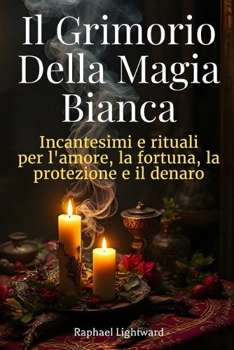 Il Grimorio della Magia Bianca