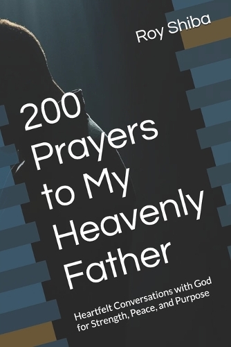 200 Prayers to My Heavenly Father