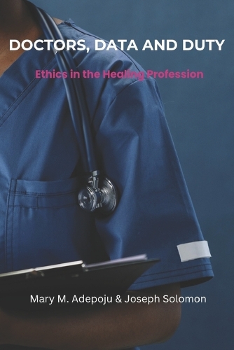 Doctors, Data, and Duty