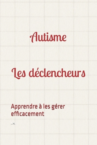 Autisme et les déclencheurs