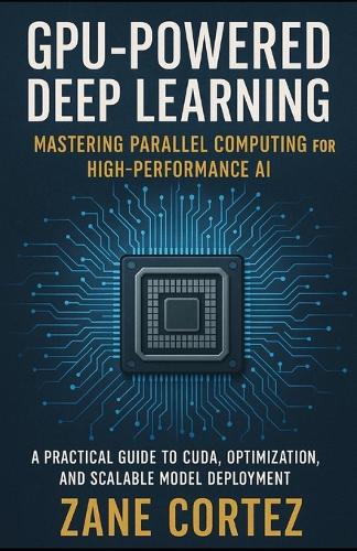 GPU-Powered Deep Learning
