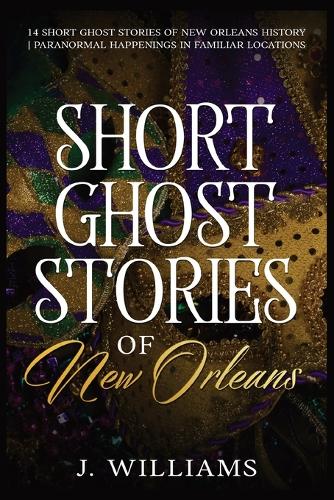 Short Ghost Stories of New Orleans
