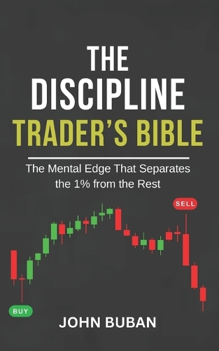 The Discipline Trader's Bible