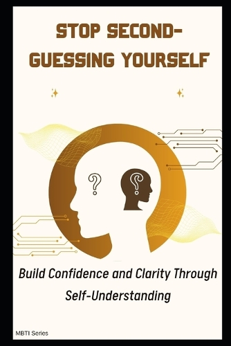 Stop Second-Guessing Yourself