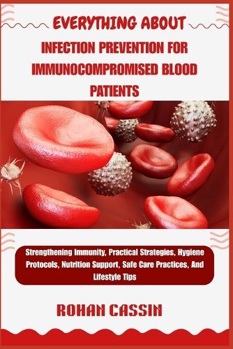 Everything about Infection Prevention for Immunocompromised Blood Patients