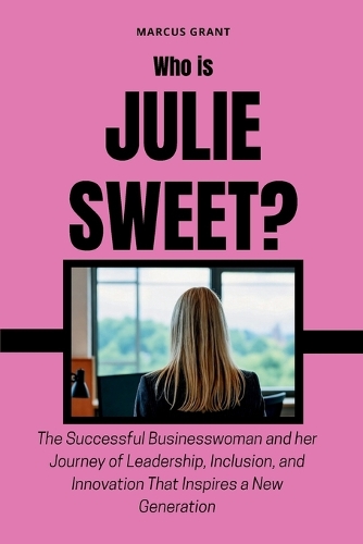 Who is Julie Sweet?