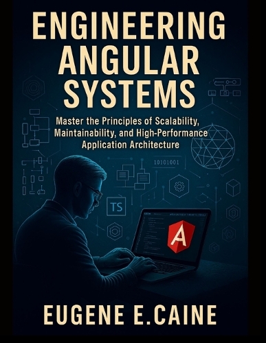 Engineering Angular Systems