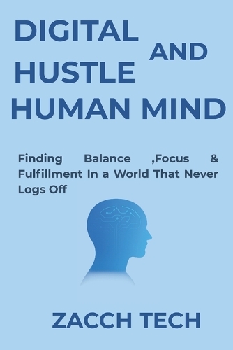 Digital Hustle and Human Mind