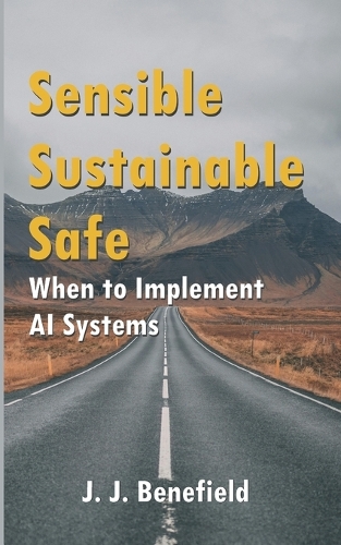 Sensible, Sustainable, Safe
