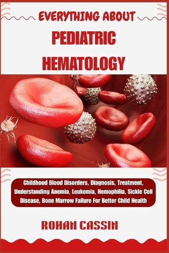 Everything about Pediatric Hematology