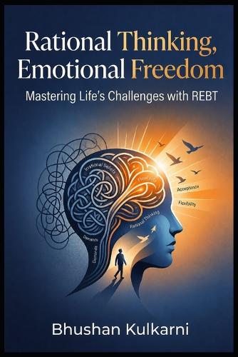 Rational Thinking, Emotional Freedom