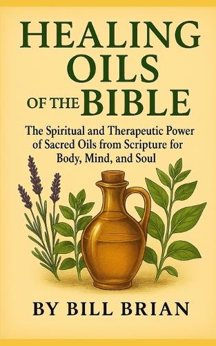 Healing Oils of the Bible