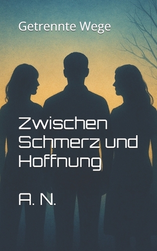 Zwischen Schmerz und Hoffnung