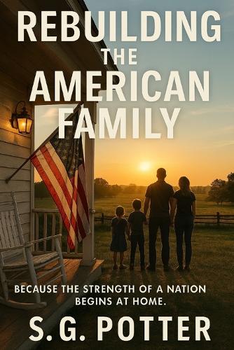 Rebuilding The American Family