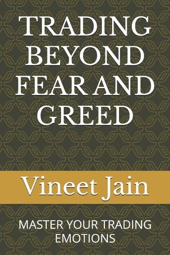 Trading Beyond Fear and Greed