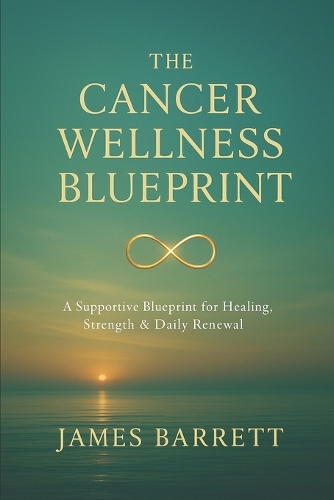 The Cancer Wellness Blueprint
