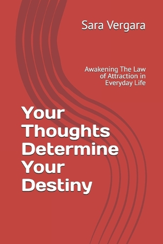 Your Thoughts Determine Your Destiny