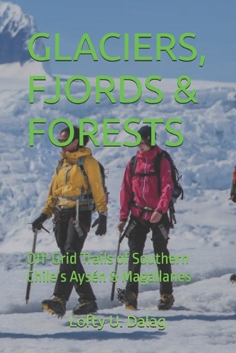 Glaciers, Fjords & Forests