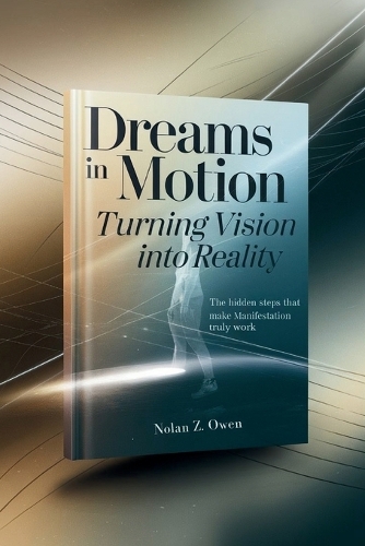 Dreams in Motion