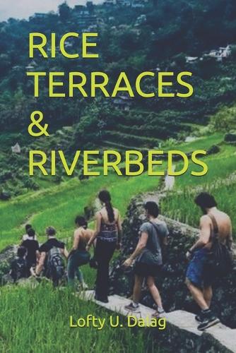 Rice Terraces & Riverbeds