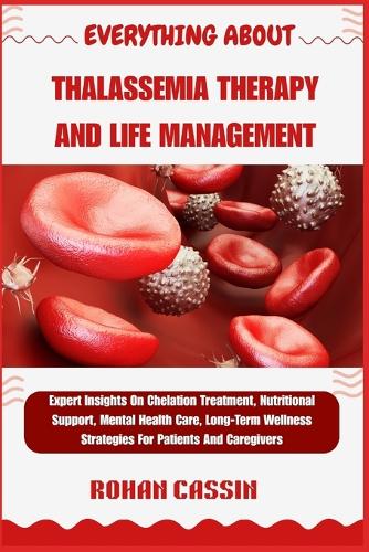 Everything about Thalassemia Therapy and Life Management