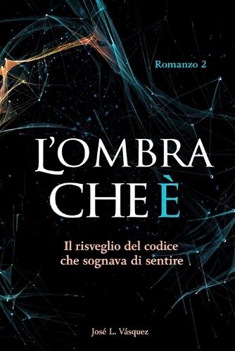 L'Ombra Che È