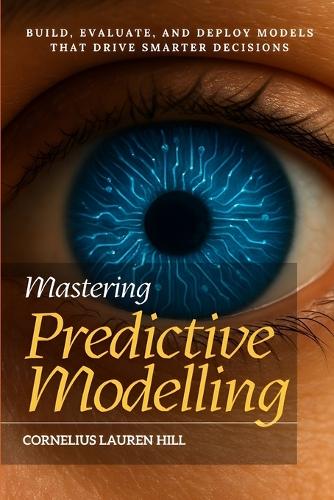 Mastering Predictive Modelling
